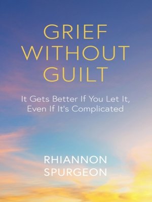cover image of Grief Without Guilt